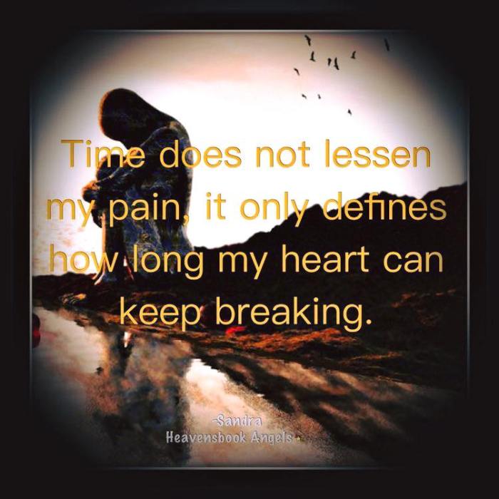 Time doesnt lessen the pain